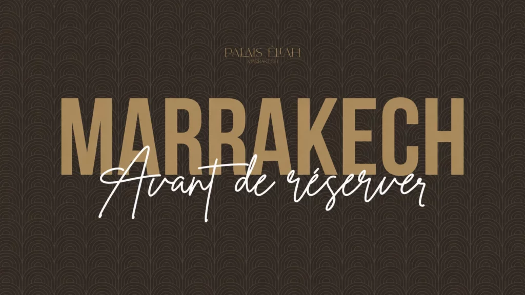 Marrakech — 15 vérifications avant de réserver — Palais Eliah